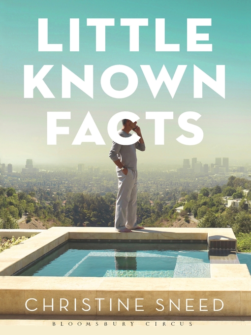 Title details for Little Known Facts by Christine Sneed - Available